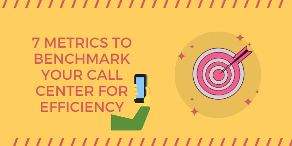 7-Metrics-to-Benchmark-Your-Call-Center-for-Efficiency