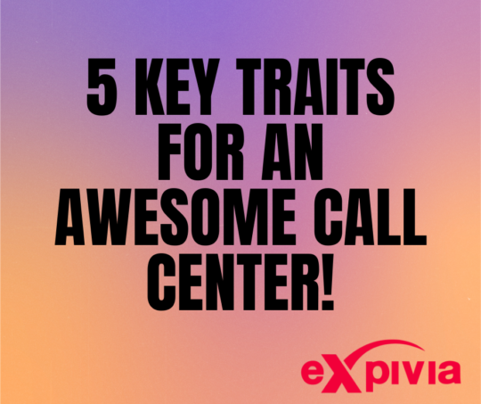 5-Key-TRaits-for-an-awesome-call-center-e1590095022749